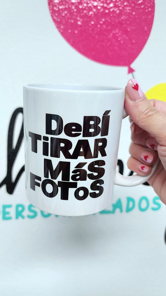 Taza Debí Tirar Más Fotos